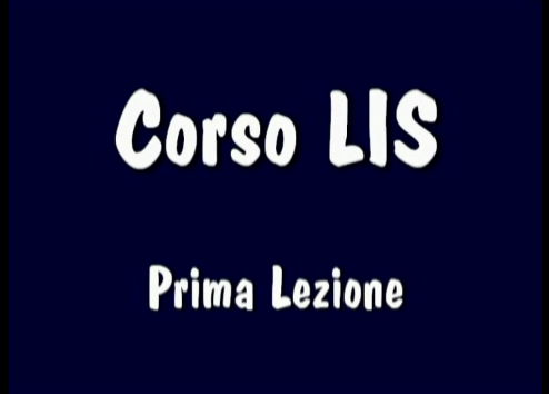 Corso LIS "1° e 2° livello" - 1° Lezione